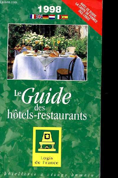 LE GUIDE DES HOTELS-RESTAURANTS. LOGIS DE FRANCE