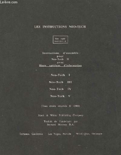 LES INSTRUCTIONS NEO-TECH. 1ERE COPIE MANUSCRITE. INSTRUCTION D'ENSEMBLE POUR NEO-TECH II AVEC BLOCS SPECIAUX D'INFORMATION. NEO-TECH I, III, IV, V.