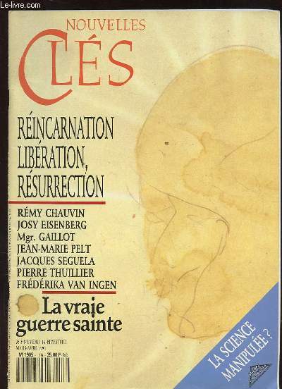 NOUVELLES CLES N16. MARS-AVRIL 1991. REINCARNATION LIBERATION, RESURRECTION. LA GUERRE COMMENCE A L'INTERIEUR DE NOUS-MEME. LA SCIENCE EN QUESTION. POURQUOI SCIENCE-FRONTIERES. LES HERESIES SCIENTIFIQUES. LA MAGIE ET LA SCIENCE. ON A LA SCIENCE QU'ON..