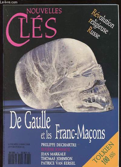 NOUVELLES CLES N21. JANV-FEV 1992. DE GAULLE ET LES FRANCS-MACONS. LA NATURE, MIROIR DE L'AME. LES SOURCES MYTHOLOGIQUES DE TOLKIEN. LE CRISTAL QUI SONGE. LE NETTOYAGE PAR LE VIDE. ECHOS-CLES. RIRA BIEN QUI RIRA LE PREMIER.