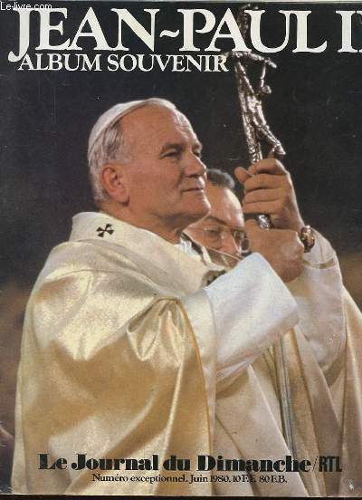 LE JOURNAL DU DIMANCHE. NUMERO SPECIAL JUIN 1980. JEAN-PAUL II. ALBUM SOUVENIR