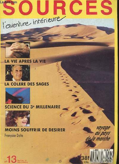 SOURCES L'AVENTURE INTERIEURE. N13. OCT-NOV1987. LA VIE APRES LA VIE. LA COLERE DES SAGES. SCIENCE DU 3EME MILLENAIRE. MOINS SOUFFRIR DE DESIRER. VOYAGE AU PAYS DE LA MARCHE