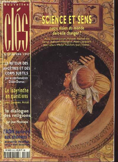NOUVELLES CLES N12 HIVER 1997. LE RETOUR DES ANCETRES ET DES CORPS SUBTILS. LE LABYRINTHES EN QUESTION. LE DIALOGUE DES RELIGIONS. L'ADN PARLE-T-IL AUX CHAMANS? SCIENCE ET SENS NOTRE VISION DU MONDE DOIT-ELLE CHANGER?