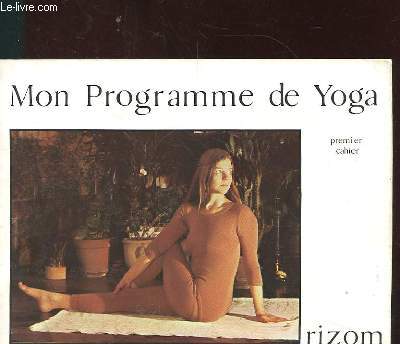 MON PROGRAMME DE YOGA. PREMIER CAHIER.