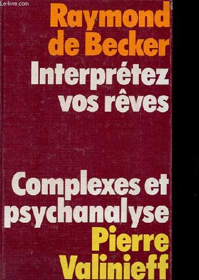 INTERPRETEZ VOS REVES. COMPLEXES ET PSYCHANALYSE.