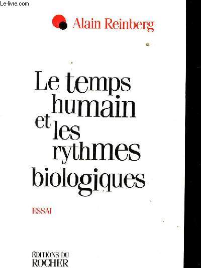 LE TEMPS HUMAIN ET LES RYTHMES BIOLOGIQUES. ESSAI