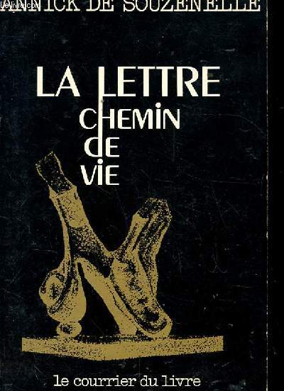 LA LETTRE CHEMIN DE VIE. APPROCHE DU SYMBOLISME DE L'ECRITURE HEBRAIQUE.