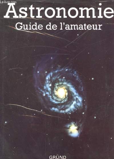ASTRONOMIE. GUIDE DE L'AMATEUR