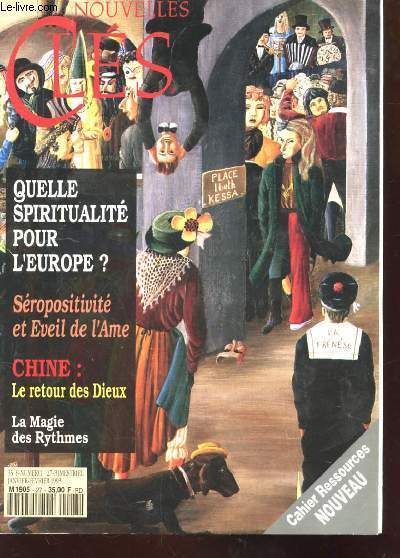 NOUVELLES CLES. N27. JANV-FEV 1993. QUELLE SPIRITUALITE POUR L'EUROPE? SEROPOSITIVITE ET EVEIL DE L'AME? CHINE: LE RETOUR DES DIEUX. LA MAGIE DES RYTHMES.