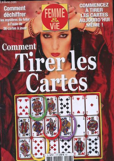 FEMME ET VIE. COMMENT DECHIFFRER LES MYSTERES DU FUTUR A L'AIDE DE 36 CARTES A JOUER. COMMENCEZ A TIRER LES CARTES AUJOURD'HUI MEME. COMMENT TIRER LES CARTES. LE LANGUAGE DES CARTES: LA CARTOMANCIE UN ART TRES ANCIEN