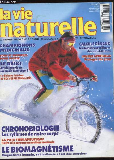 LA VIE NATURELLE FEV 95 N102. LE PREMIER MAGAZINE DE SANTE, D'ECOLOGIE. CHAMPIGNONS MEDICINAUX. CALCULS RENAUX. TRAITEMENTS SPECIFIQUES DES TROIS LITHIASES. LE REIKI ART DE GUERISON OU MODE MEW AGE? LE DIALOGUE INTERIEUR DE NOS SUBPERSONNALITES