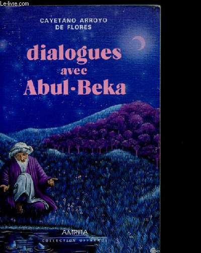 DIALOGUES AVEC ABUL-BEKA