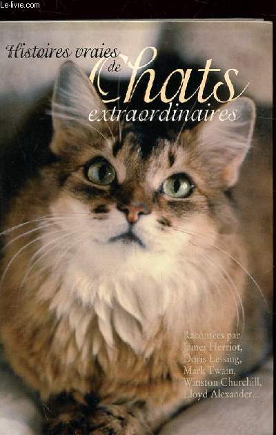 HISTOIRES VRAIES DE CHATS EXTRAORDINAIRES. ( BEST TRUE CAT STORIES)