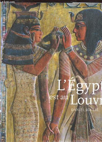 L'EGYPTE EST AU LOUVRE