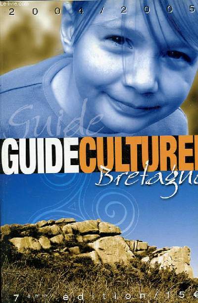 GUIDE CULTUREL ILLUSTRE BRETAGNE. 7EME EDITION