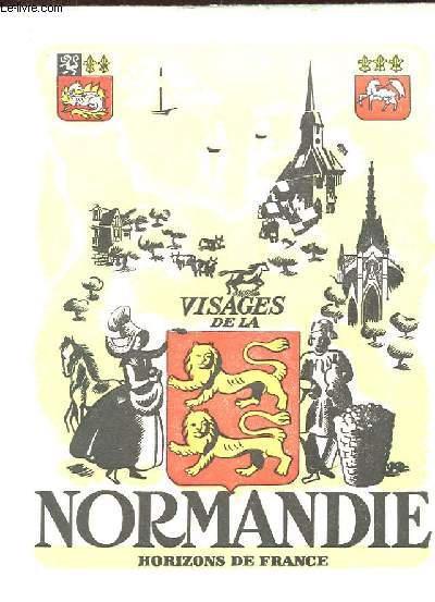VISAGES DE LA NORMANDIE. COLLECTION PROVINCIALES