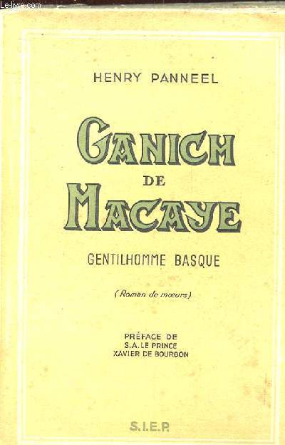 GANICH DE MACAYE. GENTILHOMME BASQUE. ROMAN DE MOEURS