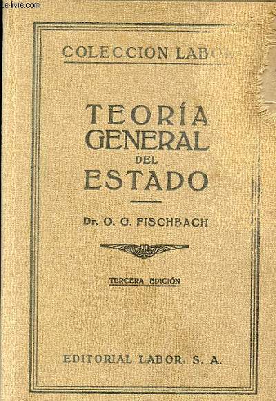 TEORIA GENERAL DEL ESTADO. TERCERA EDICION
