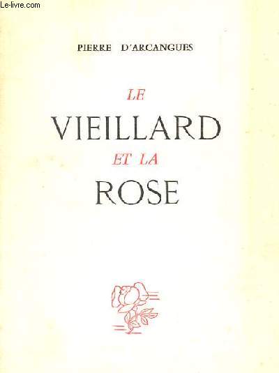 LE VIEILLARD ET LA ROSE