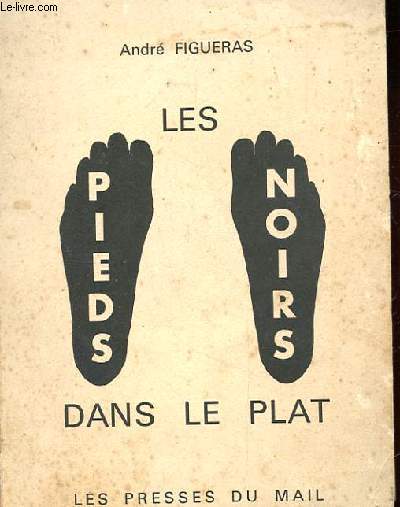 LES PIEDS NOIRS DANS LE PLAT