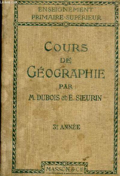 COURS DE GEOGRAPHIE. ENSEIGNEMENT PRIMAIRE-SUPERIEUR. 3EME ANNEE. LE MONDE (MOINS L'EUROPE) LE ROLE DE LA FRANCE DANS LE MONDE. 2EME EDITION