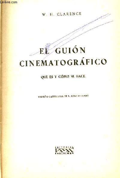EL GUION CINEMATOGRAFICO. QUE ES Y COMO SE HACE