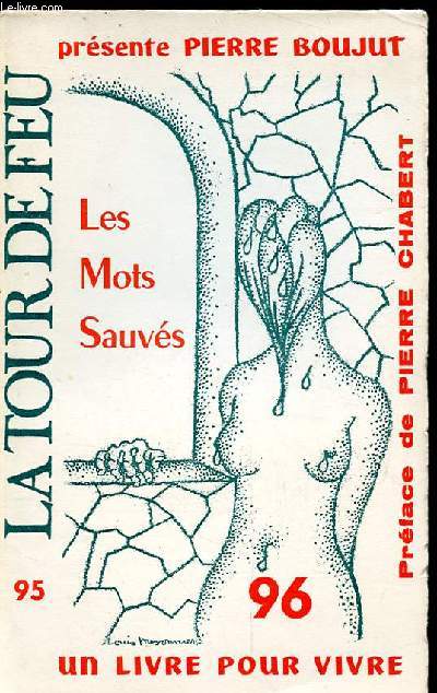 LA TOUR DE FEU N 95-96. LES MOTS SAUVES. UN LIVRE POUR VIVRE.