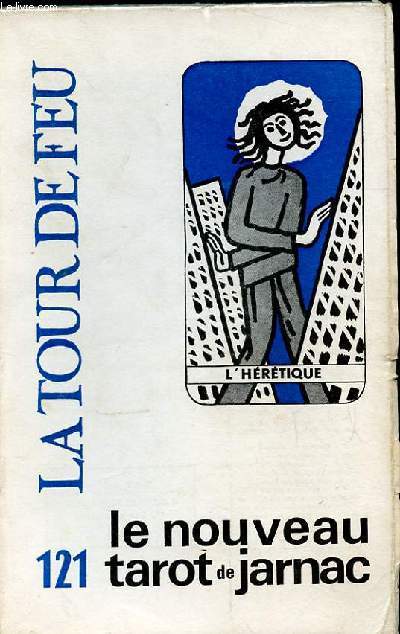 LA TOUR DE FEU N121. LE NOUVEAU TAROT DE JARNAC.