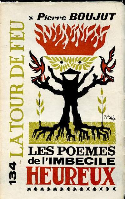 LA TOUR DE FEU N134. LES POEMES DE L'IMBECILE HEUREUX.