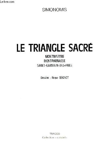 LE TRIANGLE SACRE. MONTMARTRE. MONTPARNASSE. SAINT-GERMAIN-DES-PRES