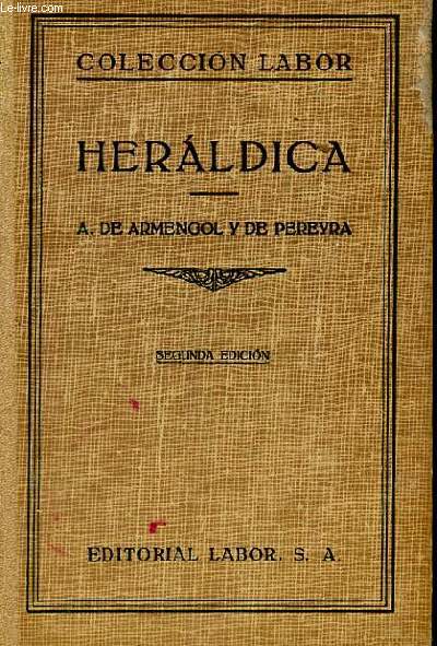HERALDICA. SECUDA EDICION. REVISADA Y AMPLIADA