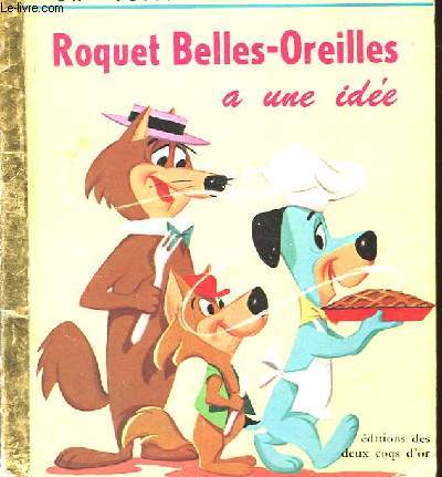 ROQUET BELLES-OREILLES A UNE IDEE