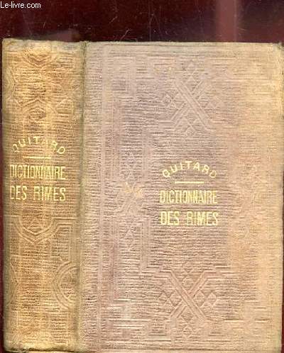 DICTIONNAIRE DES RIMES PRECEDE D'UN TRAITE COMPLET DE VERSIFICATION