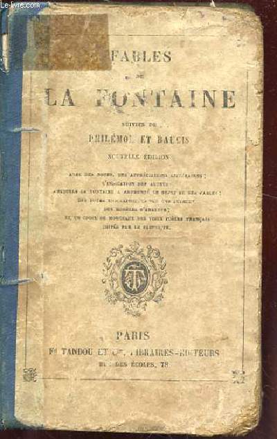 FABLES DE LA FONTAINE SUIVIES DE PHILEMON ET BAUCIS. NOUVELLE EDITION.