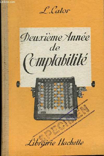 DEUXIEME ANNEE DE COMPTABILITE. SYSTEME COMPTABLE. INVENTAIRE ET BILAN