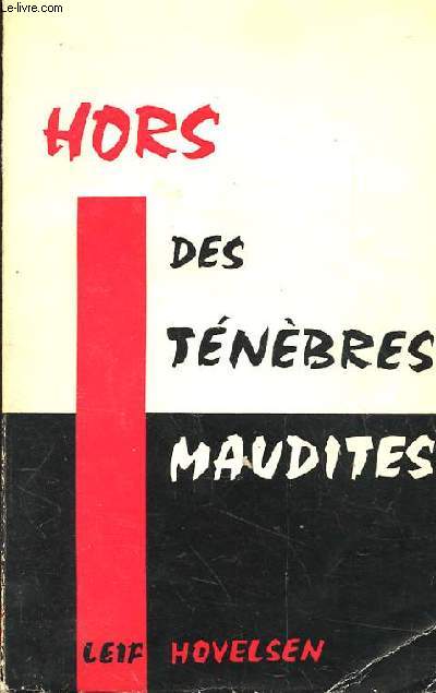 HORS DES TENEBRES MAUDITES.