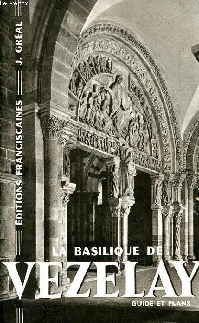 LA BASILIQUE DE VEZELAY. GUIDE ET PLANS