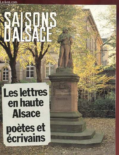 SAISONS D'ALSACE. REVUE TRIMESTRIELLE. 25 EME ANNEE. NOUVELLE SERIE. N73. LES LETTRES EN HAUTE ALSACE. POETES ET ECRIVAINS