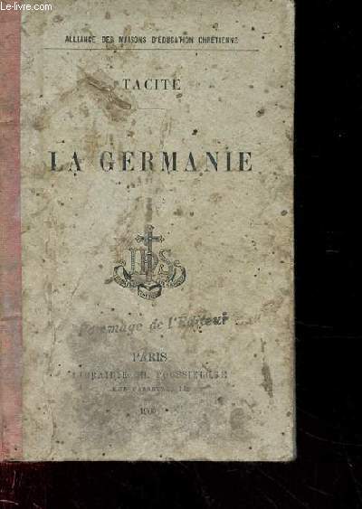 TACITE. LA GERMAINE. TEXTE LATIN AVEC INTRODUCTION, NOTES ET LEXIQUE DES NOMS PROPRES.