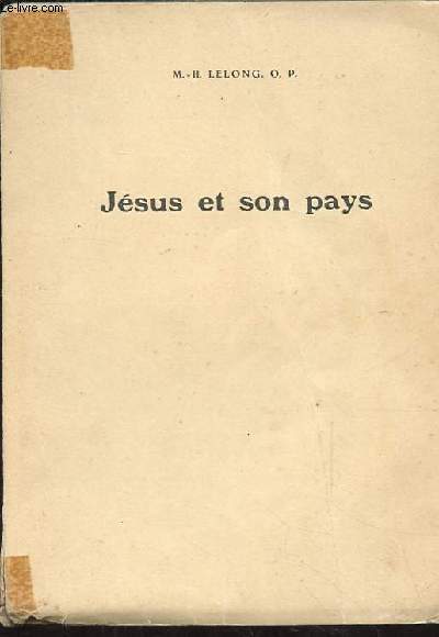 JESUS ET SON PAYS. 5EME EDITION ILLUSTREE