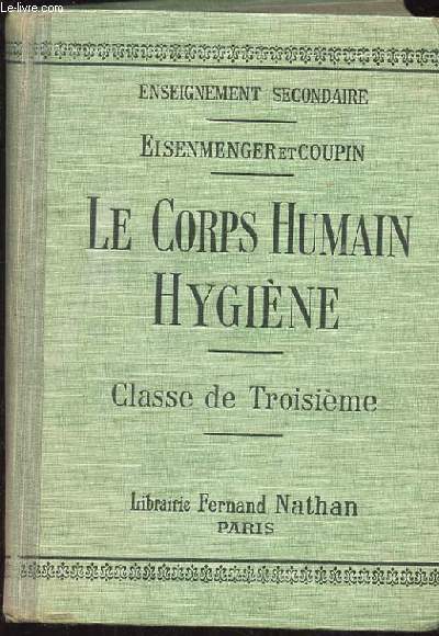 LE CORPS HUMAIN. HYGIENE. PREMIER CYCLE. CLASSE DE TROISIEME