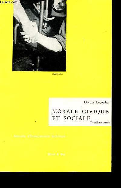 MORALE CIVIQUE ET SOCIALE. DEUXIEME ANNEE. MANUEL D'ENSEIGNEMENT TECHNIQUE