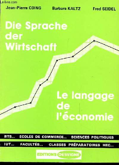 DIE SPRACHE DER WIRTSCHAFT. LE LANGAGE DE L'ECONOMIE
