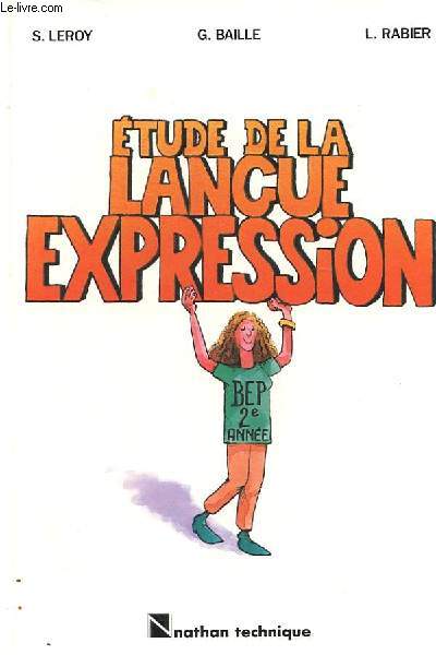 ETUDE DE LA LANGUE. EXPRESSION. BEP 2EME ANNEE