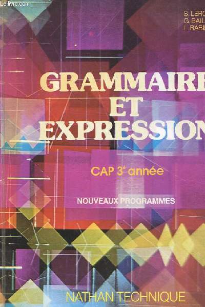 GRAMMAIRE ET EXPRESSION. CAP 3EME ANNEE. PREPARATION A L'EXAMEN.