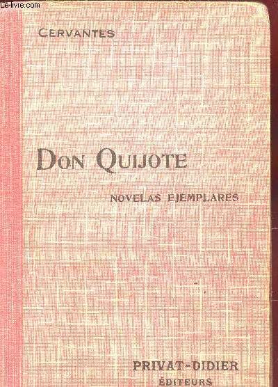 DON QUIJOTE DE LA MANCHA, NOVELAS EJEMPLARES. MORCEAUX CHOISIS AVEC NOTES ET QUESTIONNAIRES.