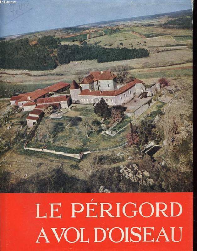 LE PERIGORD A VOL D'OISEAU