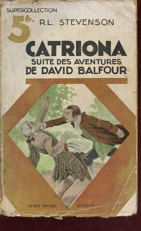 CATRIONA. SUITE DES AVENTURES DE DAVID BALFOUR.