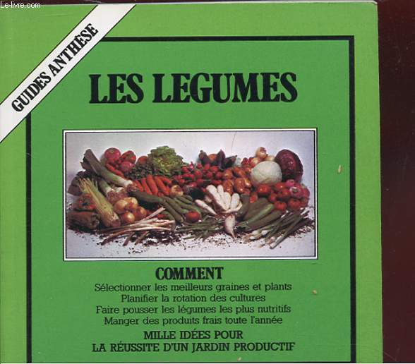 LES LEGUMES. GUIDES ANTHESE