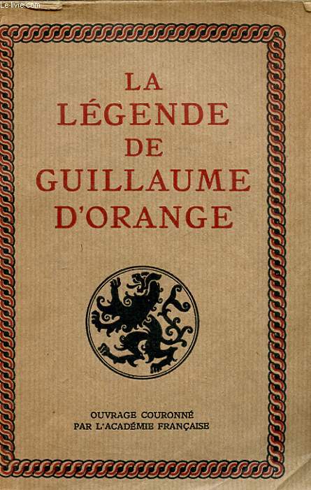 LA LEGENDE DE GUILLAUME D'ORANGE. 64 EME EDITION
